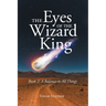THE Eyes OF THE Wizard King: A Balance in All Things