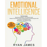 Emotional Intelligence: The Definitive Guide, Empath: How to Thrive in Life as a Highly Sensitive, Persuasion: The Definitive Guide to Underst