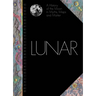 Lunar: A History of the Moon in Myths, Maps, and Matter
