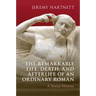 The Remarkable Life, Death, and Afterlife of an Ordinary Roman