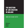 The question of job creation in Malawi: Where are the Rural Youths?