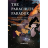 The Parachute Paradox: On Love, Liberation and Imagination. A Memoir From Palestine