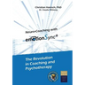 Neuro-Coaching with emotionSync: The Revolution in Coaching and Psychotherapie