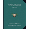Life Of Frederick Courtenay Selous (1919)