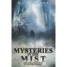 Mysteries in the Mist: Mist, Fog, and Clouds in the Paranormal