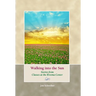 Walking into the Sun: Stories from Classes at the Breema Center