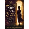 The Woman Who Stayed Too Long: Breaking Agreement with What God Already Released You From