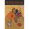 The Natural Food of Man
