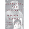 Searching for Everado: A Story of Love, War, and the CIA in Guatemala