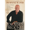 Excuses Begone!: How to Change Lifelong, Self-Defeating Thinking Habits