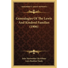Genealogies Of The Lewis And Kindred Families (1906)