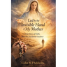 Led By The Invisible Hand Of My Mother