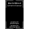 Magic And Witchcraft: A Brief History of the Black Arts