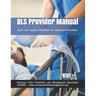 BLS Provider Manual: Basic Life Support Handbook for Healthcare Providers