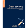 Cyber Warfare: Techniques, Tactics and Tools for Security Practitioners