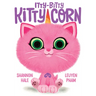Itty-Bitty Kitty-Corn: A Picture Book