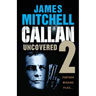 Callan Uncovered Volume 2