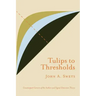 Tulips to Thresholds