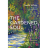 The Gardened Soul: The Emotional Connection to More