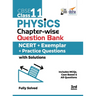 CBSE Class 11 Physics Chapter-wise Question Bank - NCERT + Exemplar + Practice Questions with Solutions - 3rd Edition