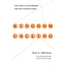Kingdom Calling: Vocational Stewardship for the Common Good