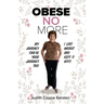 Obese No More: Follow My Journey
