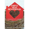 The Empty Nest Devotional: Discovering your nest isn't really empty