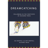 Dreamcatching: Following in the Footsteps of Richard Twiss