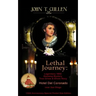 Lethal Journey: Legendary 1892 Gaslamp Mystery: True Crime & Ghost Story Hotel del Coronado near San Diego 125th Anniversary Special Pocket Size Editi