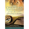 The Christian Survival Guide Made Simple: Ten Tips that will offer Hope, Peace, Love and Motivation