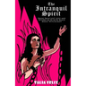 The Intranquil Spirit: Bring Back Lost Love and Return an Ex with Black Magic Witchcraft