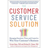 The Customer Service Solution: Managing Emotions, Trust, and Control to Win Your Customer's Business
