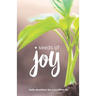 Seeds of Joy: Daily Devotions for a Joy-Filled Life
