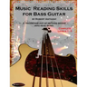 Music Reading Skills for Bass Guitar Complete Levels 1 - 3