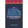 The ABCs of Acting in Musicals: A Civilian's Guide