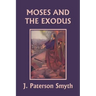 Moses and the Exodus (Yesterday's Classics)