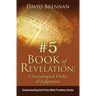 # 5: Book of Revelation: Chronological Order of Judgments: Understanding End Time Bible Prophecy