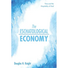 The Eschatological Economy