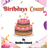 Birthdays Count