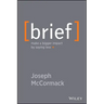 Brief: Make a Bigger Impact by Saying Less