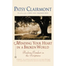 Mending Your Heart in a Broken World: Finding Comfort in the Scriptures