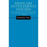 Medicare Entitlements Exposed: How the Medicare Savings Account Will Change Healthcare Delivery in America