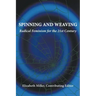 Spinning and Weaving: Radical Feminism for the 21st Century
