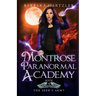 Montrose Paranormal Academy, Book 4: The Seer's Army: A Young Adult Urban Fantasy Academy Novel