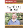 The Natural Mind: A Revolutionary Approach to the Drug Problem