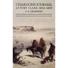 Chardon's Journal at Fort Clark, 1834-1839