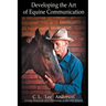 Developing the Art of Equine Communication