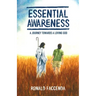 Essential Awareness: A Journey Towards A Loving God