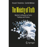 The Ministry of Truth: Bigtech's Influence on Facts, Feelings and Fictions