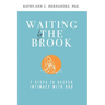 Waiting by the Brook: Seven Steps to Deeper Intimacy With God